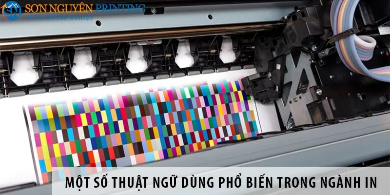 Một số thuật ngữ dùng phổ biến trong ngành in