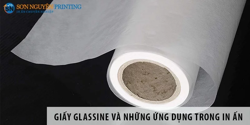 Giấy Glassine là gì và những ứng dụng trong in ấn 1 Giấy Glassine là gì và những ứng dụng trong in ấn