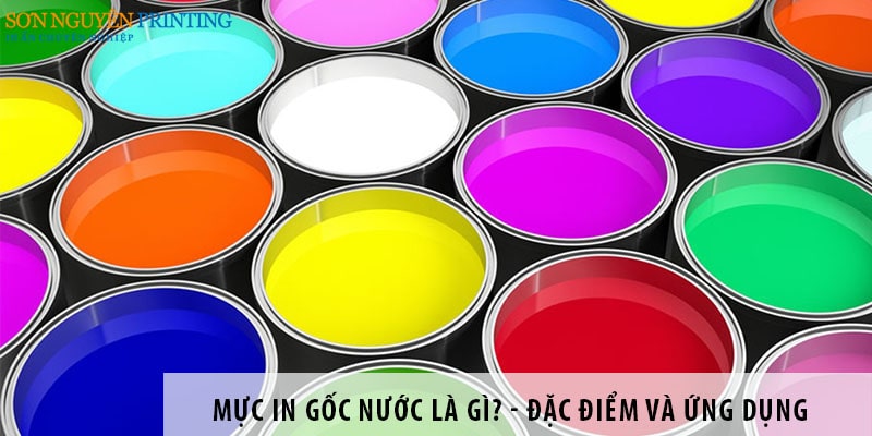Mực in gốc nước là gì? - Đặc điểm và ứng dụng