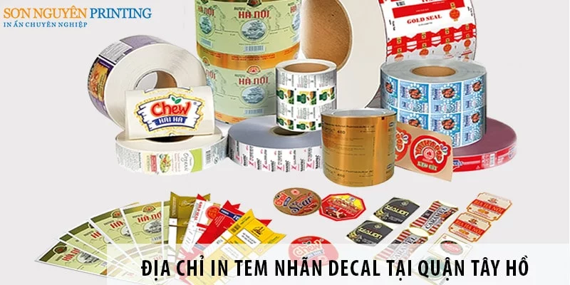 Top 3 Xưởng in tem nhãn decal giá rẻ tại quận Tây Hồ, Hà Nội 1