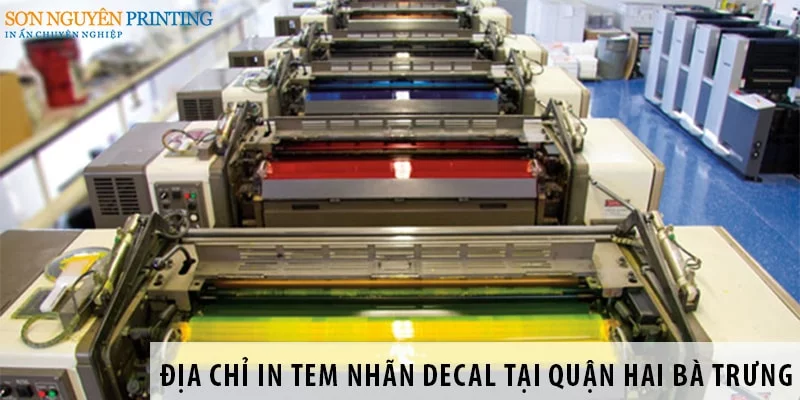 Top 4 địa chỉ in tem nhãn decal tại quận Hai Bà Trưng