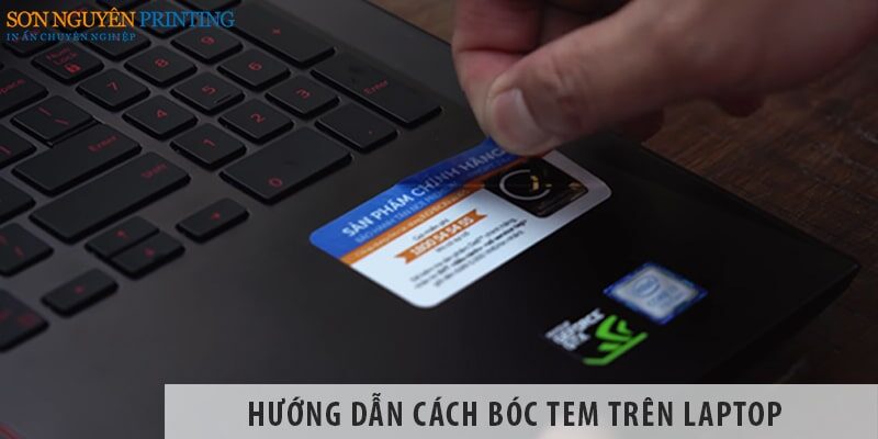 Hướng dẫn cách bóc tem trên laptop không để lại keo dính bẩn
