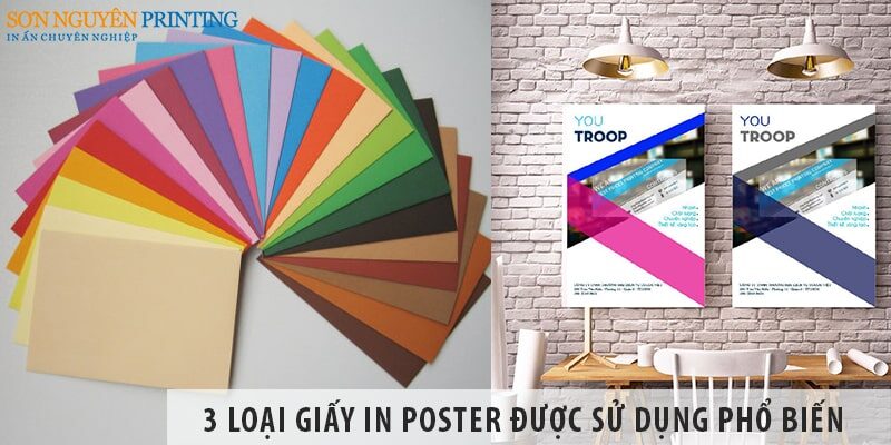 3 loại giấy in poster được sử dụng phổ biến nhất