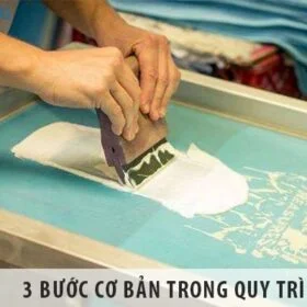 Tìm hiểu 3 bước cơ bản trong quy trình in lưới (in lụa)